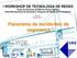 I WORKSHOP DE TECNOLOGIA DE REDES Ponto de Presença da RNP em Santa Catarina Rede Metropolitana de Educação e Pesquisa da Região de Florianópolis