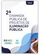 2ª CHAMADA PÚBLICA DE PROJETOS DE ILUMINAÇÃO PÚBLICA - CPP 001/2019 EDITAL