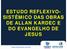 ESTUDO REFLEXIVO- SISTÊMICO DAS OBRAS DE ALLAN KARDEC E DO EVANGELHO DE JESUS.