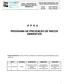 PROGRAMA DE PREVENÇÃO DE RISCOS. AMBIENTAIS Edição: Data: 25/09/2009 P P R A DATA HISTÓRICO ELABORAÇÃO VERIFICADO APROVADO