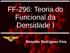 FF-296: Teoria do Funcional da Densidade I. Ronaldo Rodrigues Pela