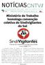 Ministério do Trabalho homologa convenção coletiva do Sindivigilantes do Sul