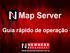 Apresentação. Prezado Cliente, A Newness Broadcast agradece por você se tornar um usuário do N-Map Server.