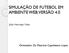 SIMULAÇÃO DE FUTEBOL EM AMBIENTE WEB: VERSÃO 4.0