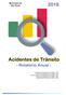Relatório anual de acidentes de trânsito DADOS ESTATÍSTICOS DOS ACIDENTES DE TRÂNSITO COM VÍTIMAS OCORRIDOS NO MUNICÍPIO DE SÃO PAULO EM 2018