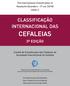 The International Classification of Headache Disorders 3 rd ed. (2018) ICHD-3 CLASSIFICAÇÃO INTERNACIONAL DAS CEFALEIAS 3ª EDIÇÃO