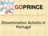 GOPRINCE DEVELOPING GOOD PRACTICES : INCLUSIVE EDUCATION IN EARLY CHILDHOOD. Dissemination Activity in Portugal