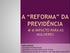 DEISE MARTINS Advogada Previdenciarista Especialista em Seguridade Social (UCAM) Mestranda em Direito do Trabalho e da Seguridade Social (USP)