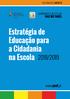 ESTRATÉGIA DE EDUCAÇÃO PARA A CIDADANIA NA ESCOLA (EECE)...3 I. ENQUADRAMENTO...3 II. CIDADANIA E DESENVOLVIMENTO...5