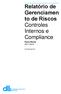 Relatório de Gerenciamen to de Riscos Controles Internos e Compliance