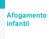 1 Afogamento infantil