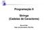 Programação II. Strings (Cadeias de Caracteres) Bruno Feijó Dept. de Informática, PUC-Rio
