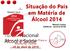 Situação do País em Matéria de Álcool 2014